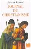 Hélène Renard - Journal du christianisme - Trente événements qui ont marqué le monde chrétien.