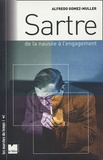 Alfredo Gomez-Muller - Sartre - De la nausée à l'engagement.