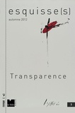 Antoine Nastasi - Esquisse(s) N° 3, Automne 2012 : Transparence.