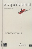 Antoine Nastasi - Esquisse(s) N° 4, Printemps 2013 : Traverses.