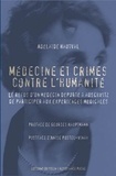 Adélaïde Hautval - Médecine et crimes contre l'humanité - Le refus d'un médecin, déporté à Auschwitz de participer aux expériences médicales.