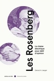 Gérard-A Jaeger - Les Rosenberg - La chaise électrique pour délit d'opinion.