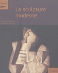 Itzhak Goldberg et Françoise Monnin - La sculpture moderne au Musée national d'art moderne Centre Georges Pompidou.