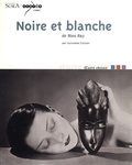 Alexandre Castant - Noire et blanche de Man Ray.