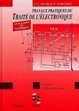 Thomas-C Hayes et Paul Horowitz - Travaux Pratiques Du Traite De L'Electronique Analogique Et Numerique. Tome 2, Labo Numerique.