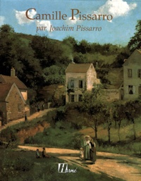 Joachim Pissarro - Camille Pissarro.