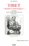 Jean Espinasse - Tibet "Mission impossible" - Lettres du Père Etienne-Jules Dubernard (1864-1905.