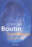 Christine Boutin - L'embryon citoyen.