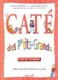 Anne Giordan et Bernard Maitte - Le Cate Des P'Tits-Grands. Livret De L'Animateur.