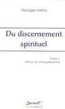 Georges Habra - Du discernement spirituel - Tome 1, Amour et Concupiscence.