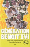  Jubilé (Editions du) - Génération Benoît XVI - Questions que les jeunes se posent sur la vie, Réponses dans l'esprit du Pape.
