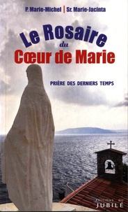  Marie-Michel et  Marie-Jacinta - Le rosaire du coeur de Marie - Prière des derniers temps.