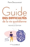 Pierre Descouvemont - Guide des difficultés de la vie quotidienne.
