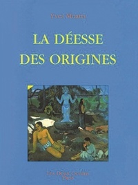 Yves Moatty - La Déesse des origines.
