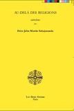 John Martin Sahajananda - Au-delà des religions - Entretiens.