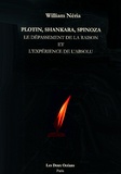 William Néria - Plotin, Shankara, Spinoza - Le dépassement de la raison et l'expérience de l'absolu.