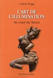 Colette Poggi - L'art de l'illumination - Au coeur du Tantra.