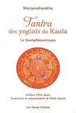  Matsyendranatha - Tantra des yoginis du Kaula - Le Kaulajnananirnaya.