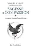 Jacques Scheuer - Sagesse et compassion - Les deux ailes du bouddhisme.