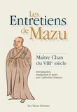  Mazu et  Mazu - Les Entretiens de Mazu - Maître Chan du VIIIe siècle.