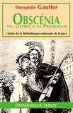 Théophile Gautier - Obscenia ou Lettre à la Présidente - suivi de Poésies érotiques.