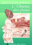 Jean Claude Thibaud et Phanhoria Phanhoria - L'Oiseau des pluies.