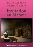 Emma Cavalier et Chloé Saffy - Invitation au manoir.