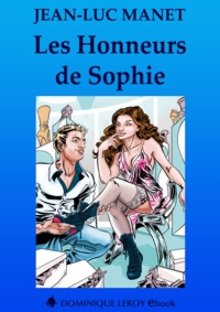 Virgilles Virgilles et Jean-Luc Manet - Les Honneurs de Sophie.
