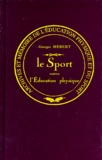 Georges Hébert - Le sport contre l'éducation physique.