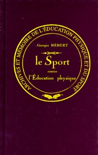Georges Hébert - Le sport contre l'éducation physique.