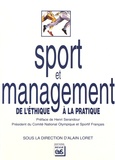 Alain Loret - Sport et management - De l'éthique à la pratique.