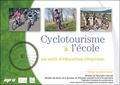  Fédération Française Cyclotour et  USEP - Cyclotourisme à l'école - Un outil d'éducation citoyenne.