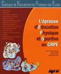 Pierre-Philippe Bureau et Cathy Durieux - L'épreuve d'éducation physique et sportive au CRPE.