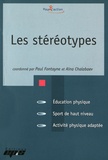 Paul Fontayne et Aïna Chalabaev - Les stéréotypes.