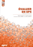 Bruno Reibel et Jean-Marc Serfaty - Evaluer en EPS - 52 fiches pour les cycles 3 et 4.