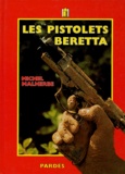 Michel Malherbe - Les pistolets Beretta.