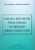 Jean-Marc Maucotel - Calcul Des Devis Pour Pieces Et Moules Dans L'Injection.