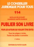 Laurence Happe-Durieux et Nicolas Delecourt - Publier son livre pour les auteurs qui veulent être édités.
