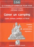 Guillaume Duprez et Gallianne Coudert - Gérer un camping - Création, rachat, administration, législation.