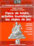 Olivier d' Auzon et Jean-Philippe d' Auzon - Parc de loisirs, activités touristiques : les règles du jeu - Stratégies touristiques, montages de projets, financements, création.