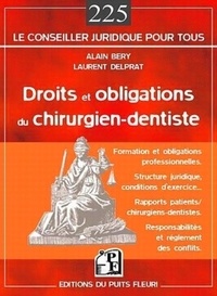 Alain Béry et Laurent Delprat - Droits et obligations du chirurgien-dentiste.