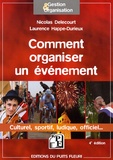 Nicolas Delecourt et Laurence Happe-Durieux - Comment organiser un évènement.