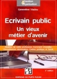 Geneviève Madou - Ecrivain public - Un vieux métier d'avenir.