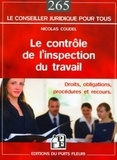 Nicolas Coudel - Le contrôle de l'inspection du travail - Droits, obligations, procédures et recours.