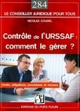 Nicolas Coudel - Le contrôle de l'URSSAF : comment le gérer ? - Droits, obligations, procédures et recours.