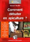 Bernard Nicollet - Comment débuter en apiculture ?.