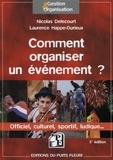 Laurence Happe- Durieux et Nicolas Delecourt - Comment organiser un évènement.