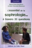 Marie-Claire Bouthors et Alain Chevalier-Beaumel - L'essentiel de la sophrologie... - A travers 20 questions !.