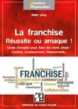Alain Lévy - La franchise - Réussite ou arnaque !.