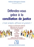 Hélène Erlingsen-Creste - Défendez-vous grâce à la conciliation de justice - C'est simple, efficace et gratuit !.